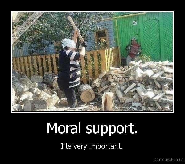 demotivation.us_Moral-support.-Its-very-important_138555817484.jpg