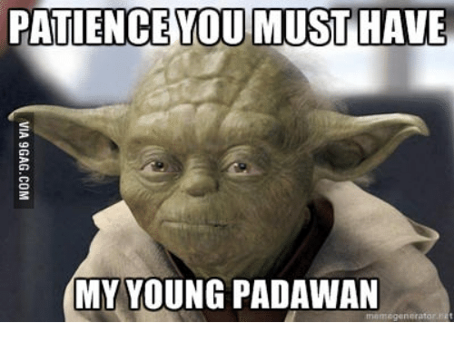patience-you-must-have-my-young-padawan-marmagennratar-17758009.png