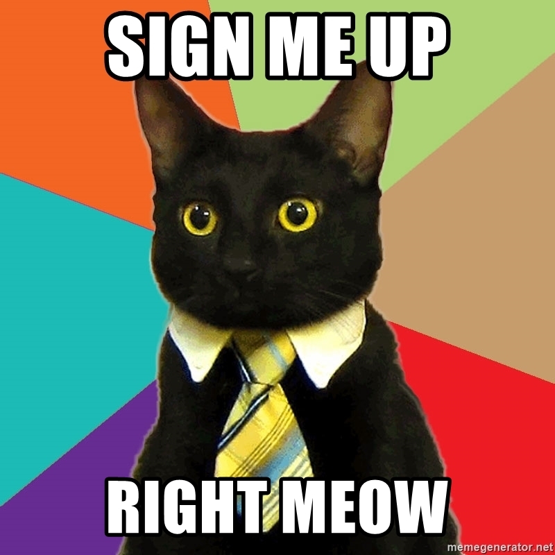 sign-me-up-right-meow.jpg