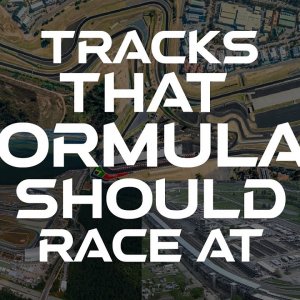 Tracks That Formula 1 Should Race At
